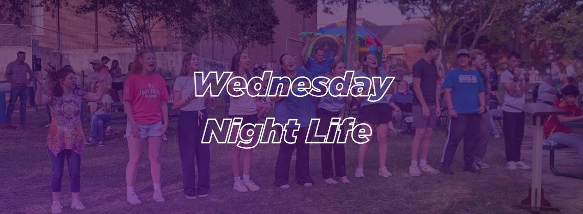 Wednesday Night Life