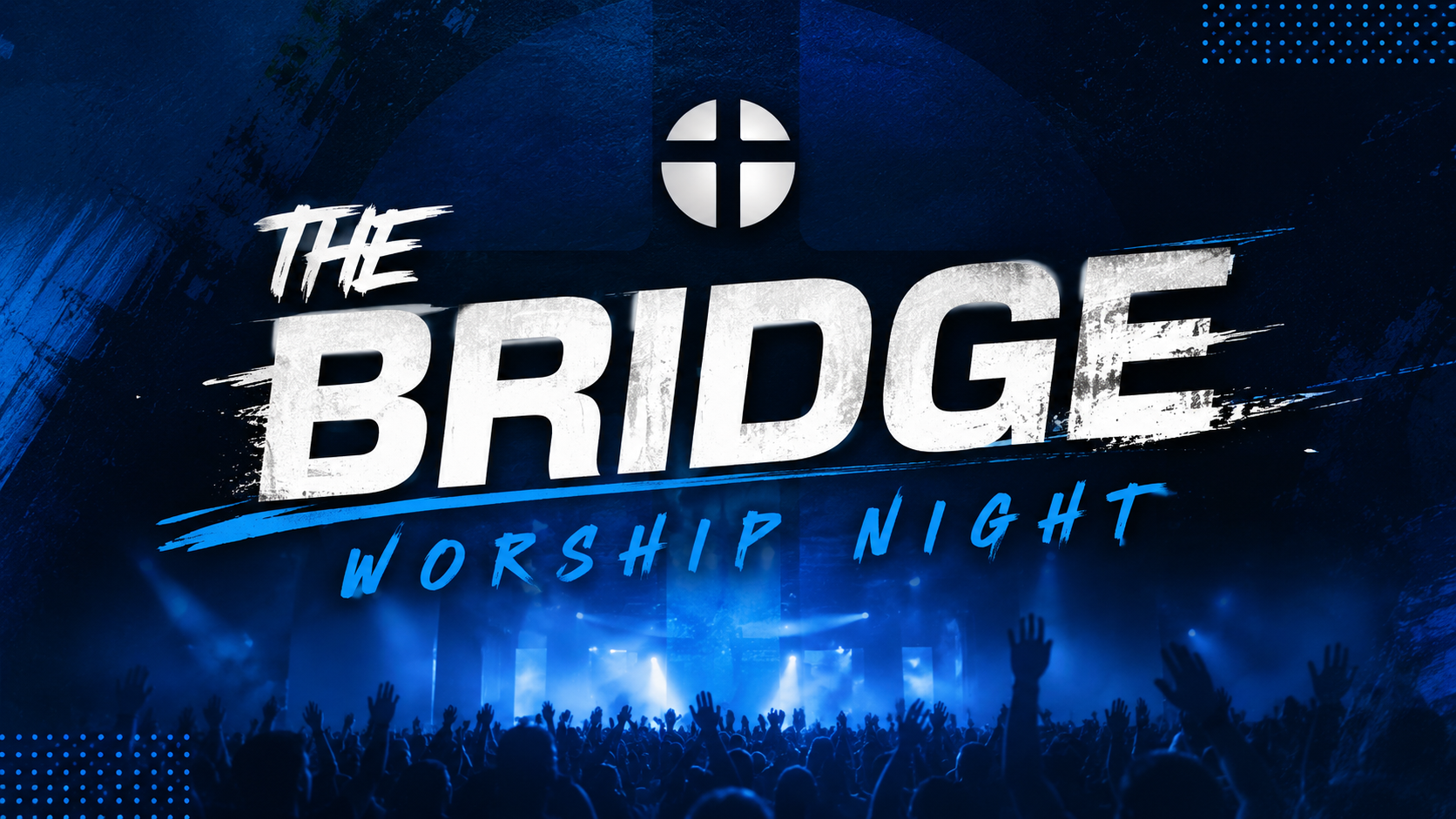 The Bridge: Worship Night